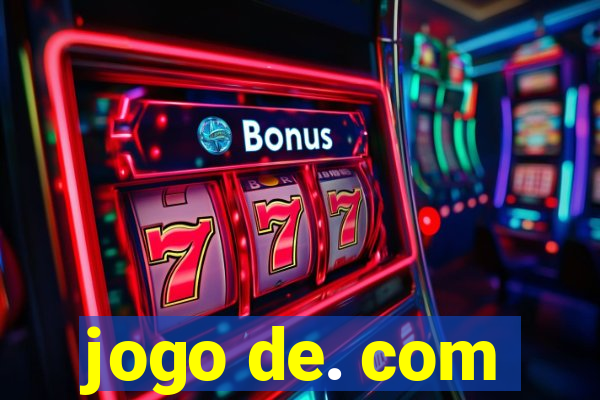 jogo de. com