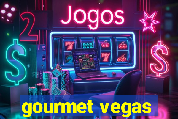 gourmet vegas