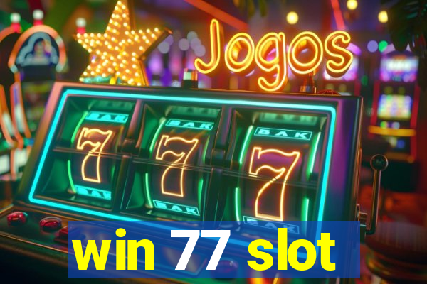 win 77 slot