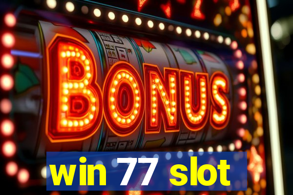 win 77 slot