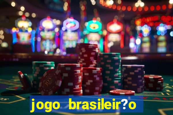 jogo brasileir?o série a de hoje