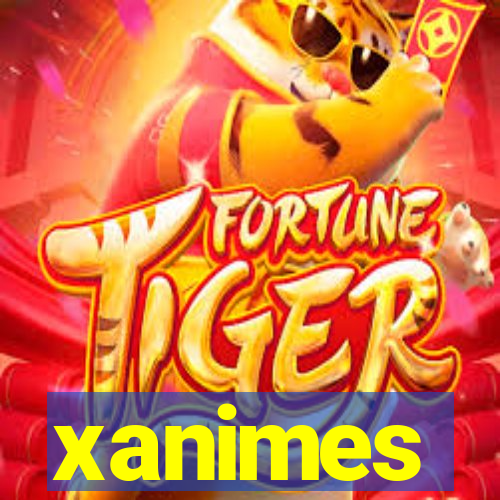 xanimes