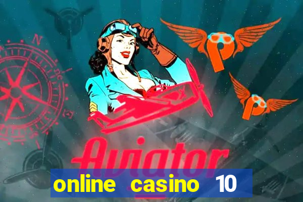 online casino 10 euro startguthaben