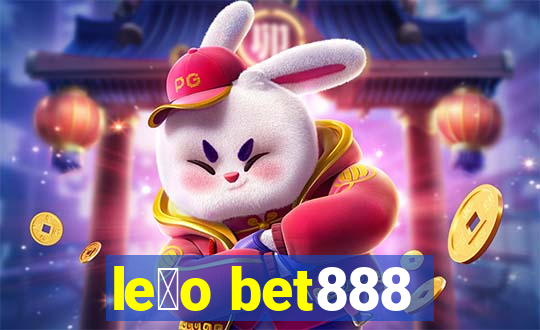 le茫o bet888