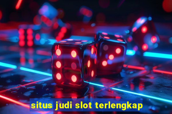 situs judi slot terlengkap