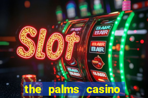 the palms casino in vegas