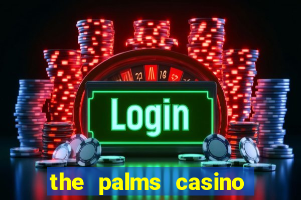 the palms casino in vegas