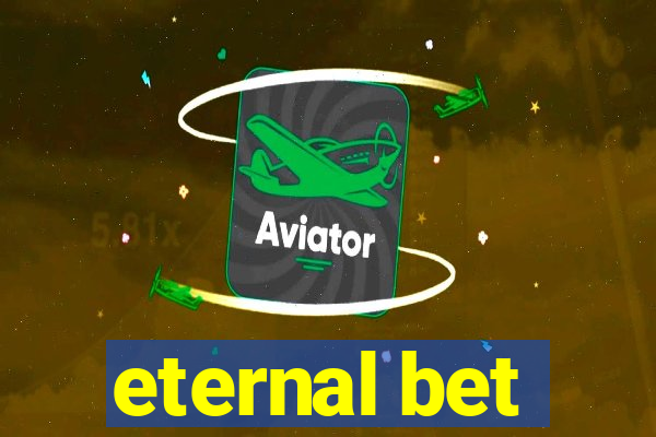 eternal bet