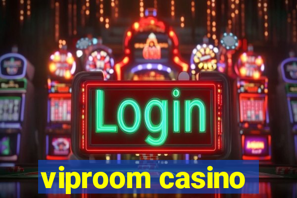 viproom casino