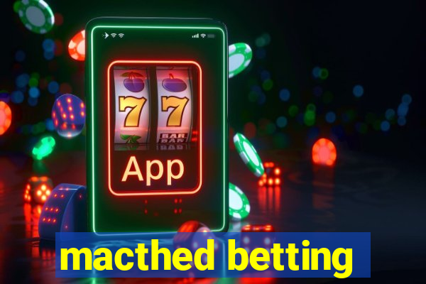 macthed betting