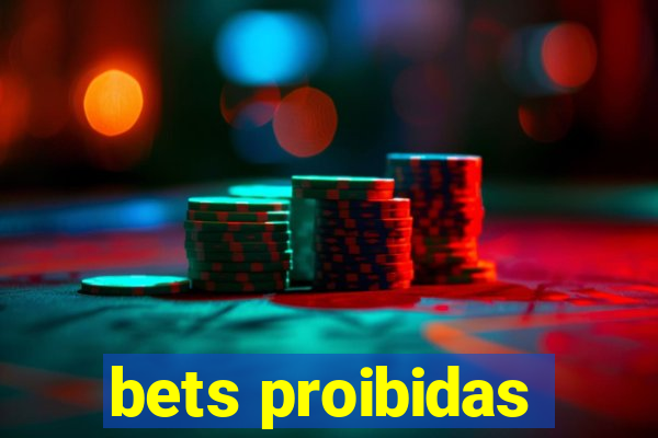 bets proibidas