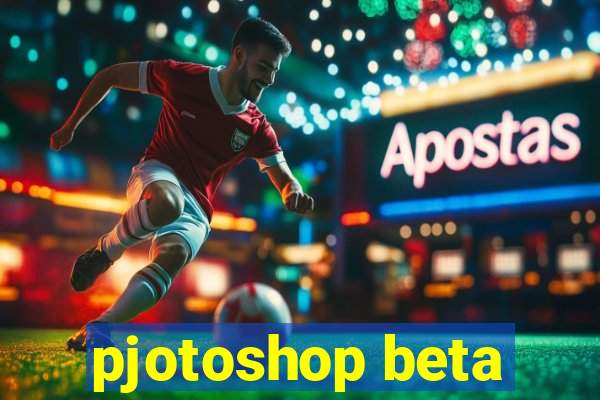 pjotoshop beta