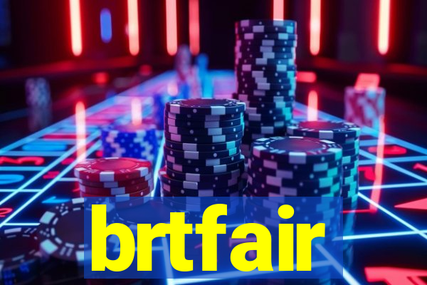 brtfair