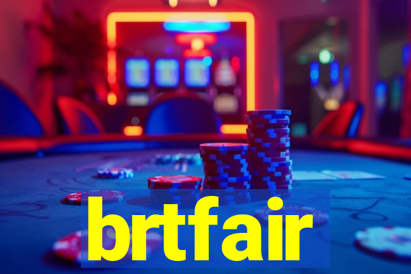 brtfair