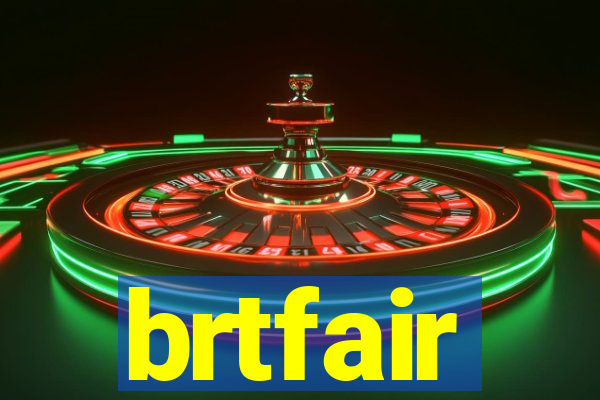 brtfair