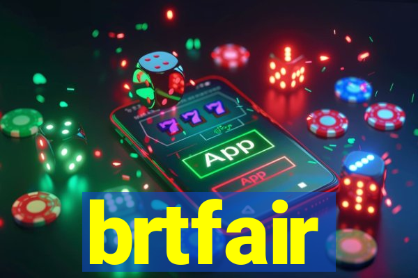 brtfair