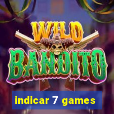 indicar 7 games