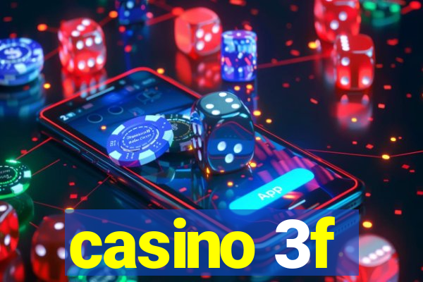 casino 3f