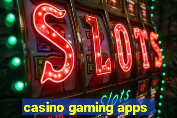 casino gaming apps