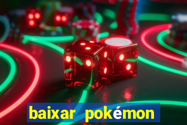 baixar pokémon mundos elementais