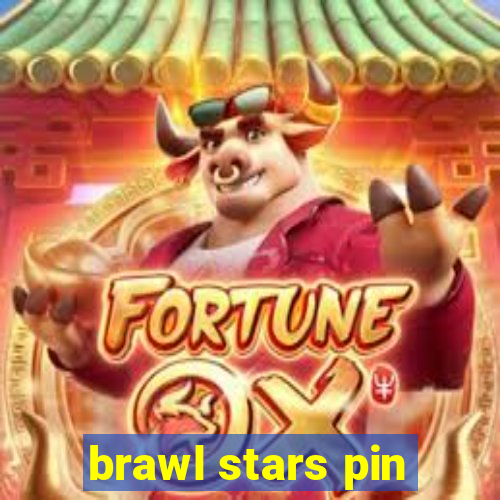 brawl stars pin