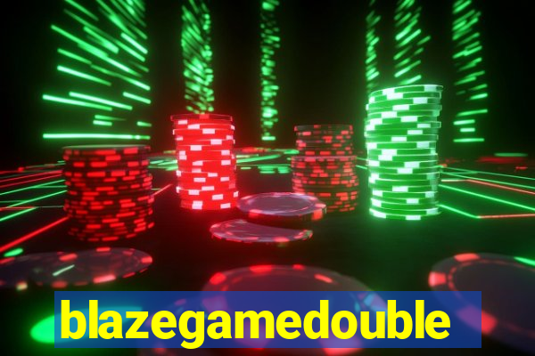 blazegamedouble