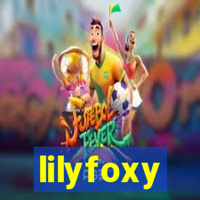 lilyfoxy