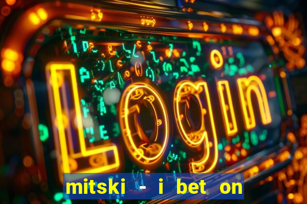 mitski - i bet on losing dogs