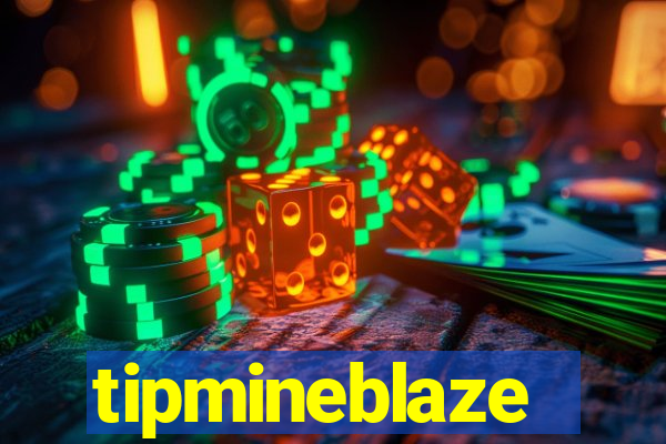 tipmineblaze