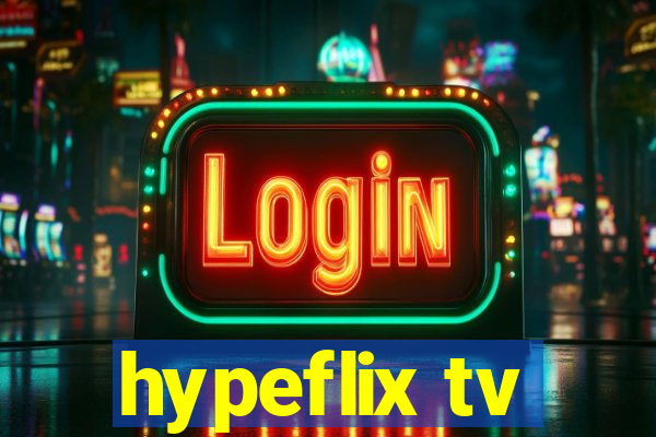 hypeflix tv