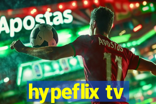 hypeflix tv