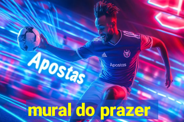 mural do prazer