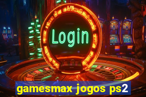 gamesmax jogos ps2