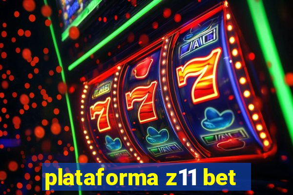 plataforma z11 bet