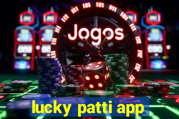 lucky patti app