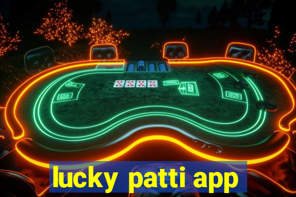 lucky patti app