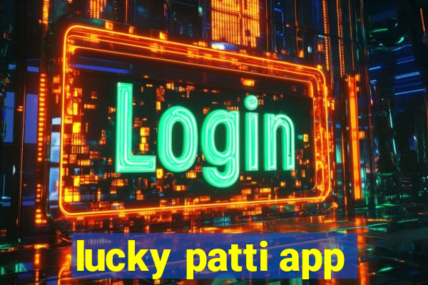 lucky patti app