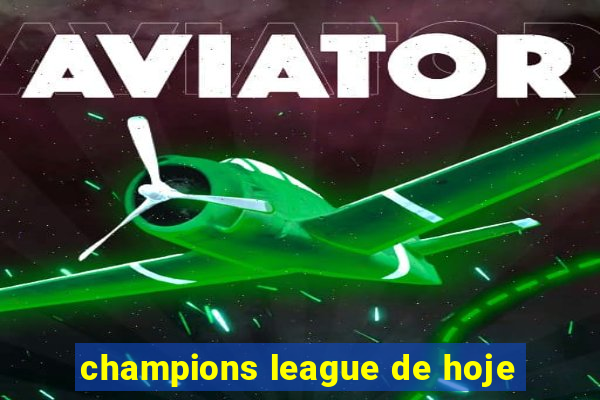 champions league de hoje