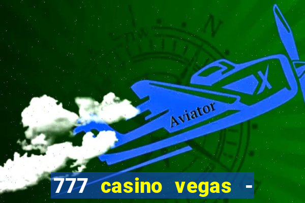 777 casino vegas - slot jogos