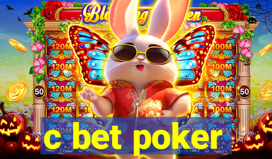 c bet poker