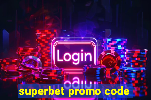 superbet promo code