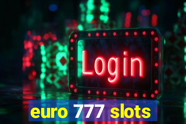 euro 777 slots