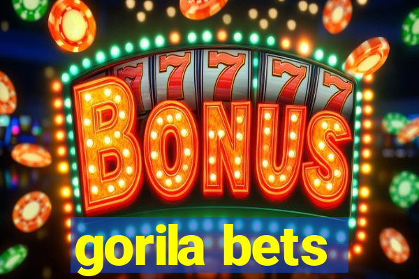 gorila bets