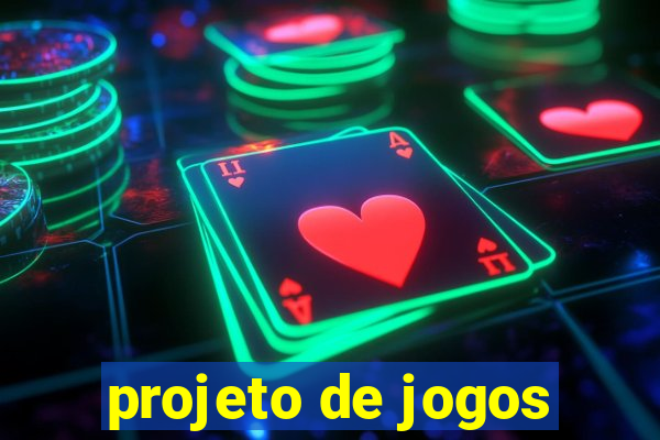 projeto de jogos