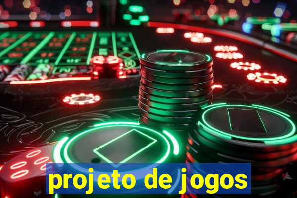 projeto de jogos