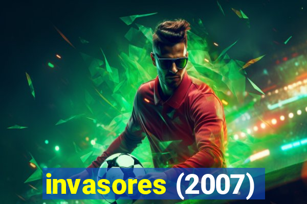 invasores (2007)