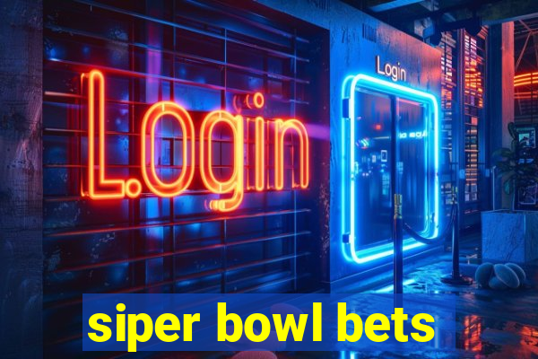 siper bowl bets