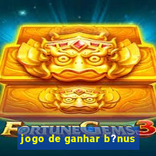 jogo de ganhar b?nus