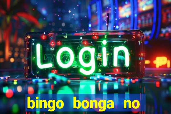 bingo bonga no deposit bonus codes