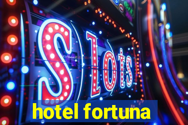 hotel fortuna